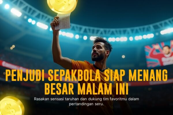 MENANG BESAR DENGAN TARUHAN BOLA DI SBOBET: STRATEGI DAN TIPS