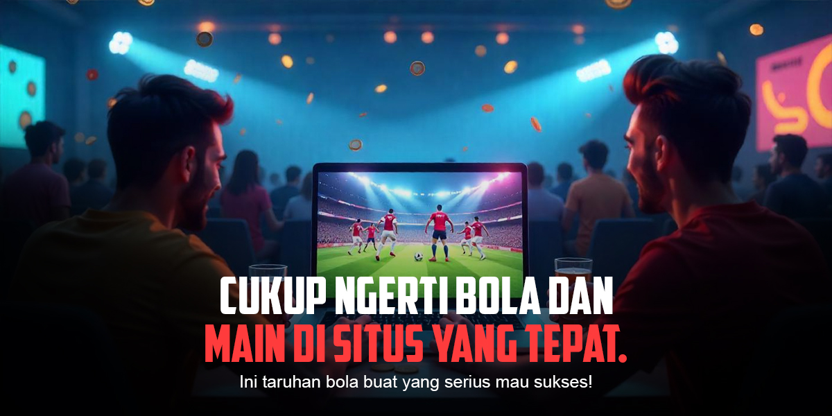 Bola: Strategi Menang dan Jenis Taruhan dalam Dunia Sportsbook